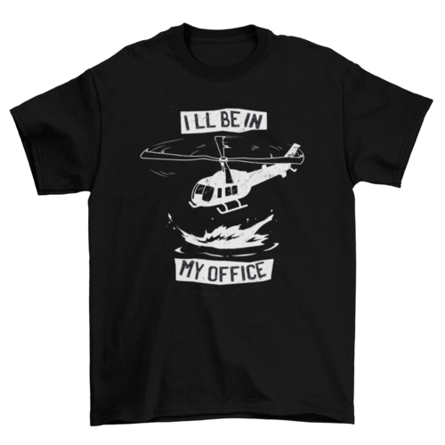 Helicopter office t-shirt