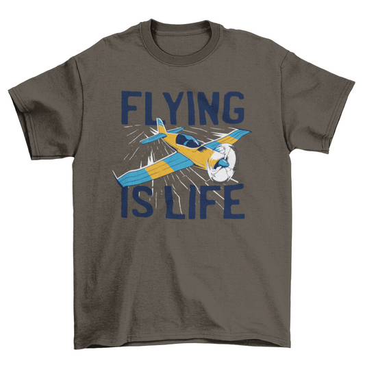 Flying is life t-shirt