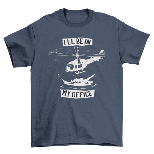Helicopter office t-shirt
