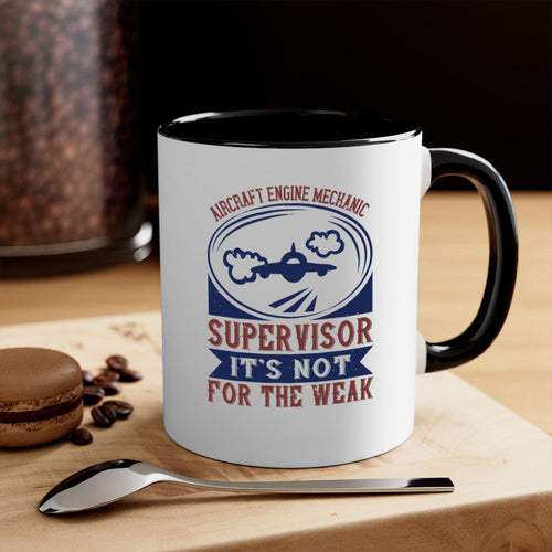 AIRCRAFT ENGINE MECHANIC SUPER VISOR ITS NOT FOR THE WEAK Style 61#-