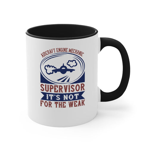 AIRCRAFT ENGINE MECHANIC SUPER VISOR ITS NOT FOR THE WEAK Style 61#-