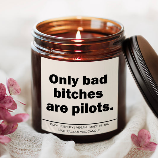 Only bad bitches are pilots Candle