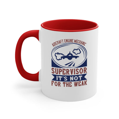 AIRCRAFT ENGINE MECHANIC SUPER VISOR ITS NOT FOR THE WEAK Style 61#-